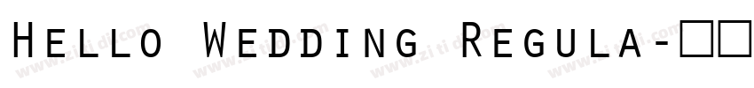 Hello Wedding Regula字体转换
